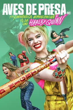 Aves De Presa Y La Fantabulosa Emancipación De Una Harley Quinn - Key Art